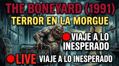 THE BONEYARD (1991) TERROR EN LA MORGUE  VIAJE A LO INESPERADO
