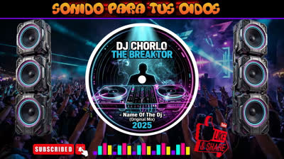 Dj Chorlo The Breaktor - Name Of The Dj (Original Mix) 2025