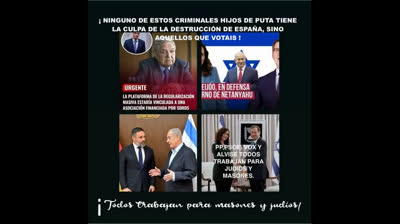 Desde el 78 España ha sido un cocedero de sionistas masones españoles.