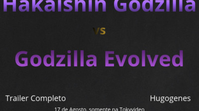 Hakaishin Godzilla vs Godzilla Evolved (trailer)