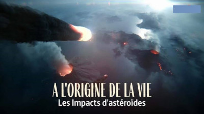 A l'origine de la vie Les impacts d'astéroïdes