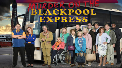 Murder on the Blackpool Express ~ Susie Blake Katy Cavanagh-Jupe (Simon Delaney U&Gold-2017)