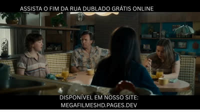 Assista O Fim da Rua Online Dublado Grátis!