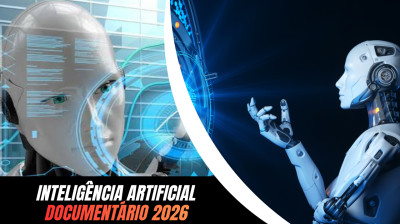 DOCUMENTÁRIO INTELIGÊNCIA ARTIFICIAL