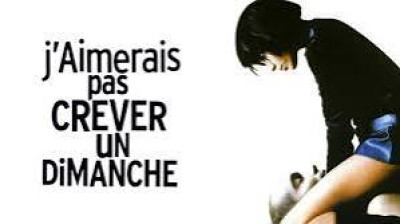 j'aimerais pas crever un dimanche (1999)