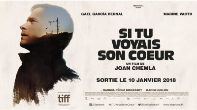 Si tu voyais son cœur {If You Saw His Heart} Gael García Bernal-Marine Vacth (Joan Chemla France-2017)