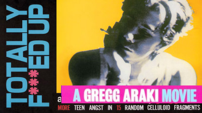Totally F-ed Up ~ James Duval-Alan Boyce (Gregg Araki 1993)