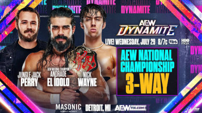 Andrade "El Idolo" vs. Jack Perry vs. Nick Wayne - AEW National Championship Three Way Match - AEW Dynamite (2026-07-29)