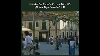 Mira la España de los años 90... comparada con la de hoy !!