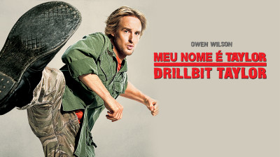 Meu Nome é Taylor, Drillbit Taylor ⭐ Filme Dublado