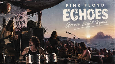ＰＩＮＫ ＦＬＯＹＤ — ECHOES (REMIXES) — DEEP TECH • GROOVE LIGHT