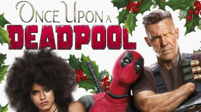 once upon a deadpool (2018)