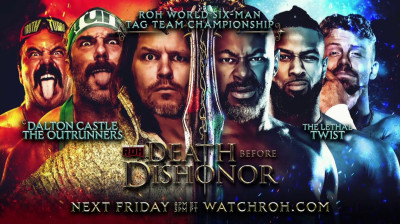 Dalton Castle & The Outrunners vs. The Lethal Twist - ROH World Six Man Tag Team Championship - ROH Death Before Dishonor (2026-08-21)