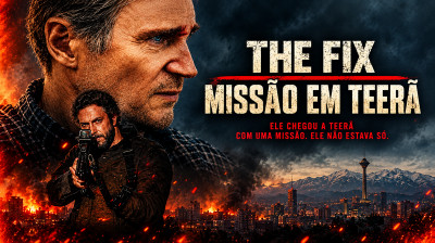 The Fix: Missão em Teerã (2026)
