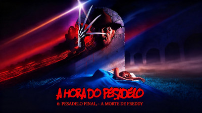 A Hora do Pesadelo 6: Pesadelo Final - A Morte de Freddy (1991) Terror, Thriller, Comédia, Fantasia
