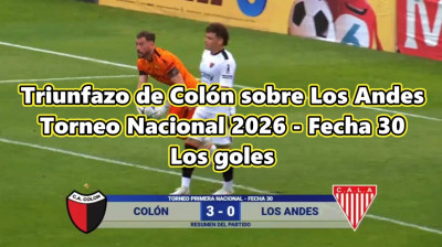 TRUNFAZO DE COLON vs LOS ANDES, los 3 goles, Primera Nacional fecha 30