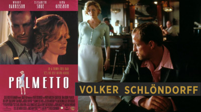 Palmetto ~ Woody Harrelson-Elisabeth Shue-Gina Gershon (JH Chase-Volker Schlöndorff 1998)