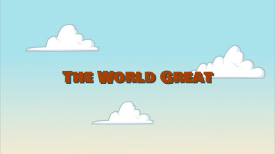 Episode 2 - The World Great